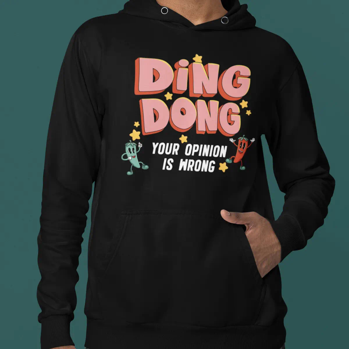 Ding Dong You Opinion is Wrong Hoodie