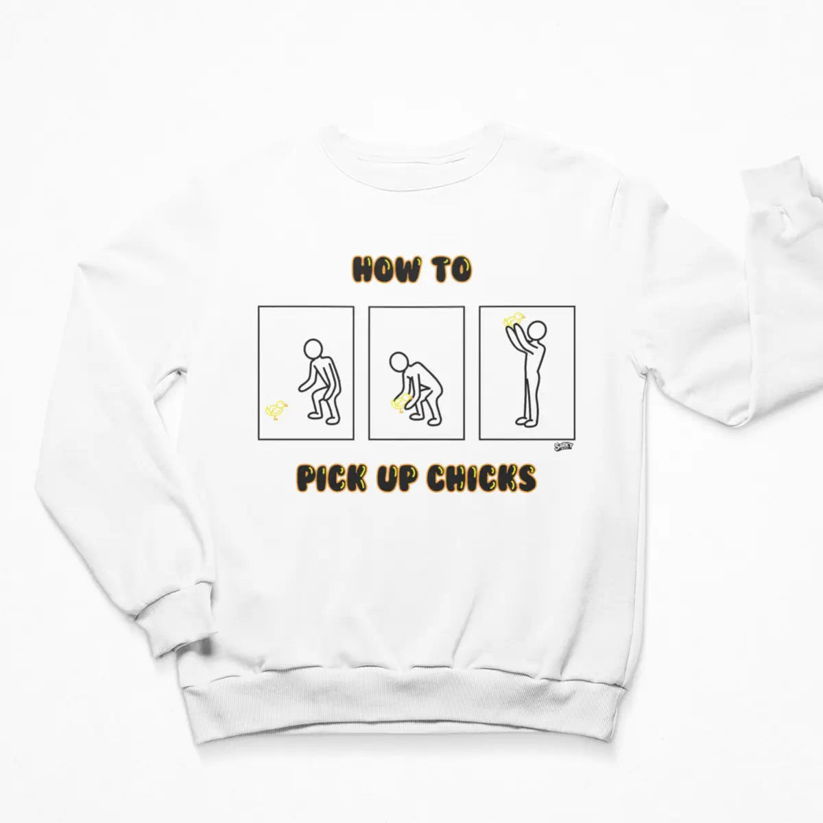 How to Pick Up Chicks Sweatshirt