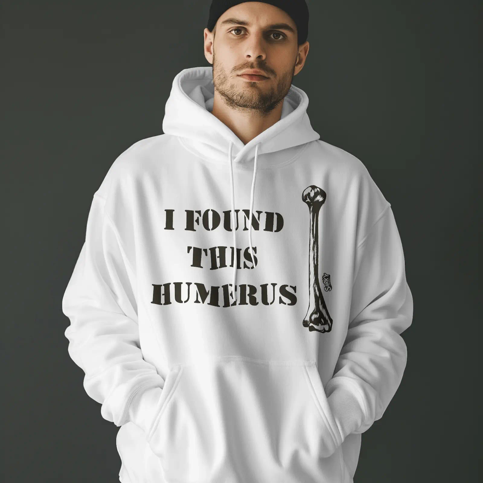 I Found This Humerus Hoodie