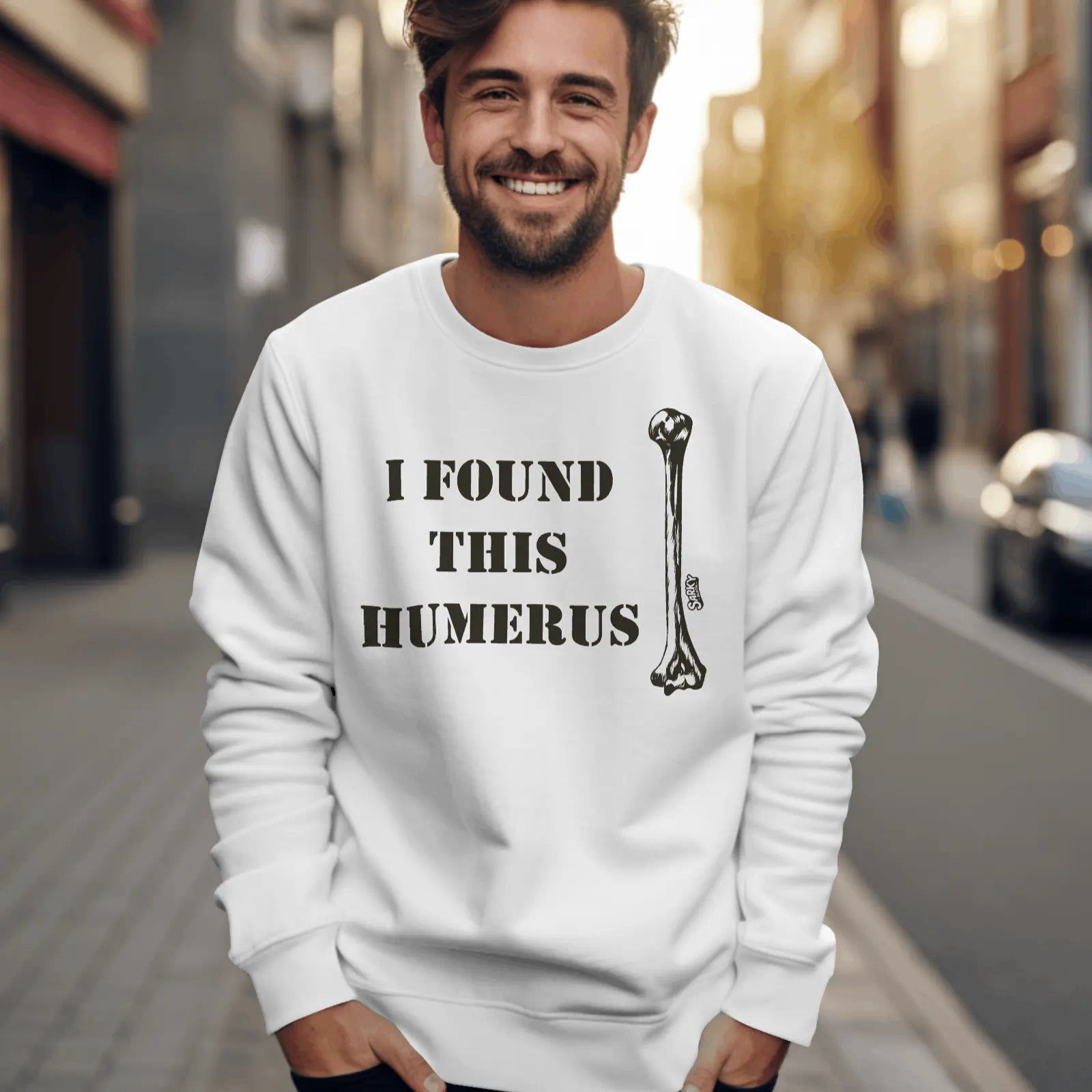 I Found This Humerus Sweatshirt