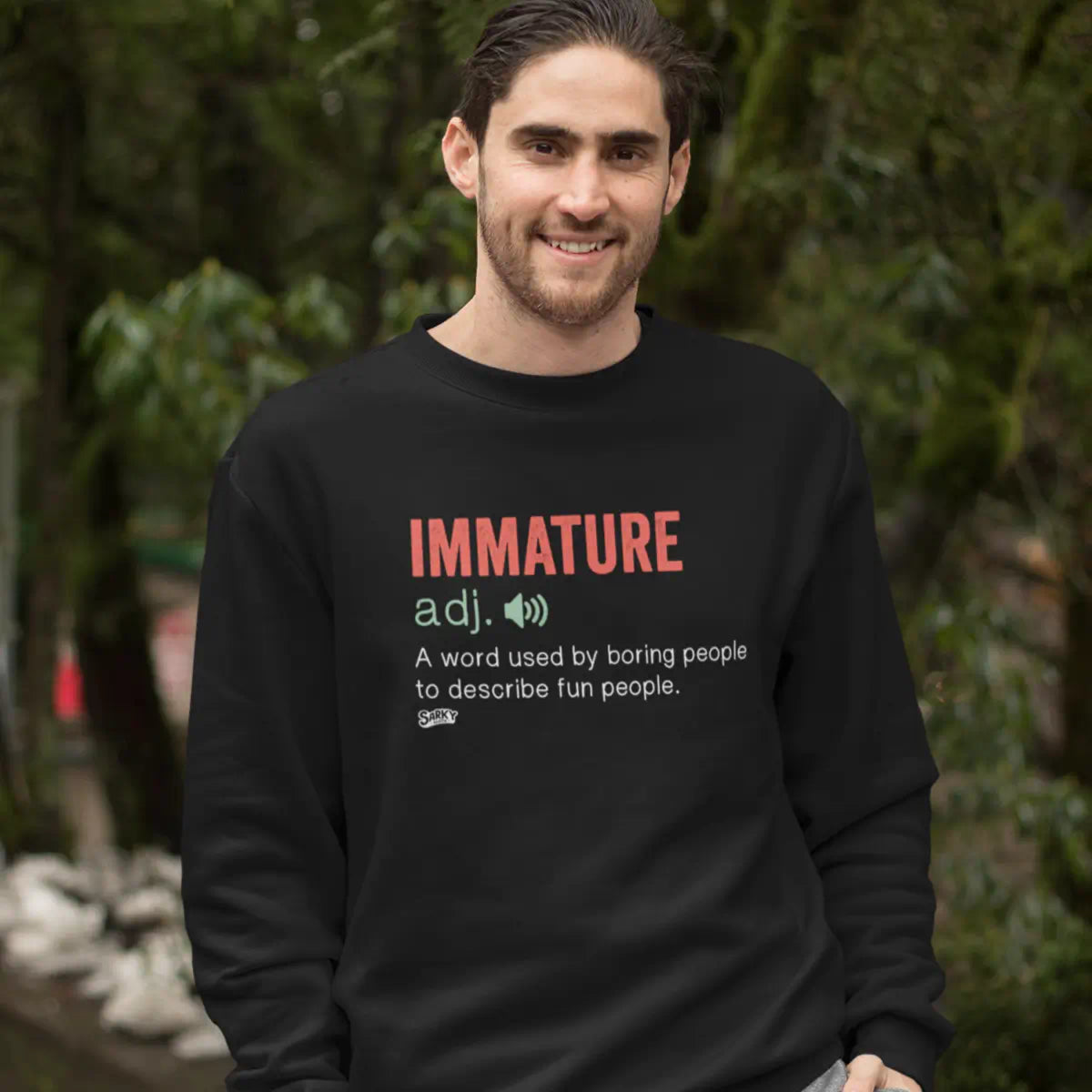 IMMATURE Sweatshirt