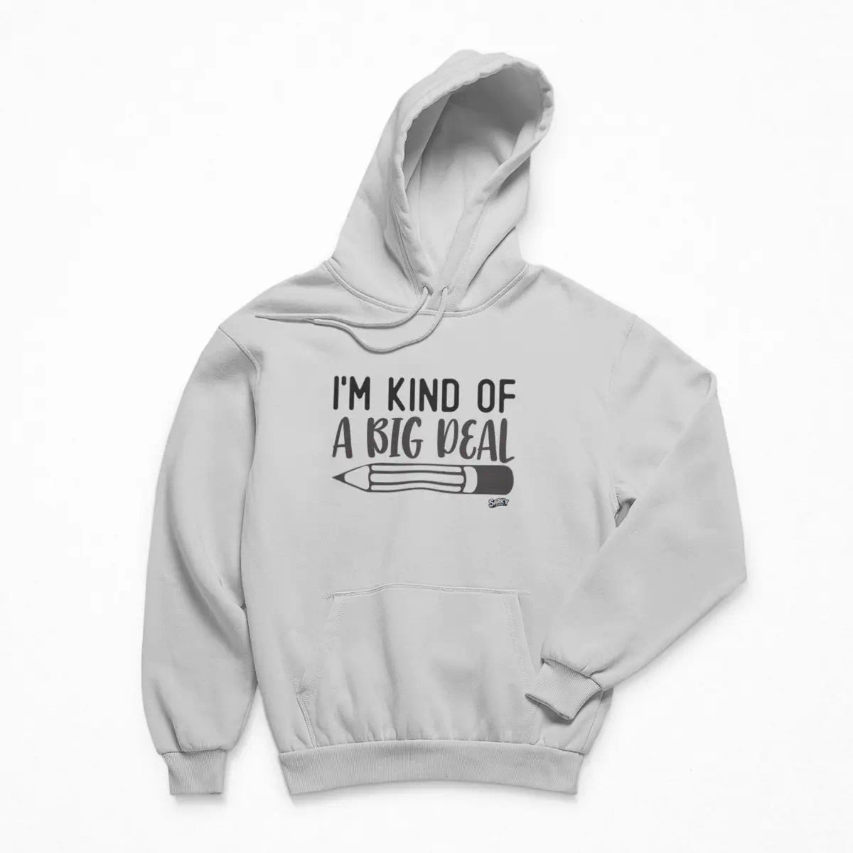 I'm Kind of a Big Deal Hoodie