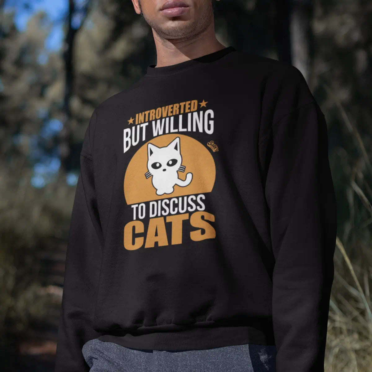 Introverted But Willing to Discuss Cats Sweatshirt