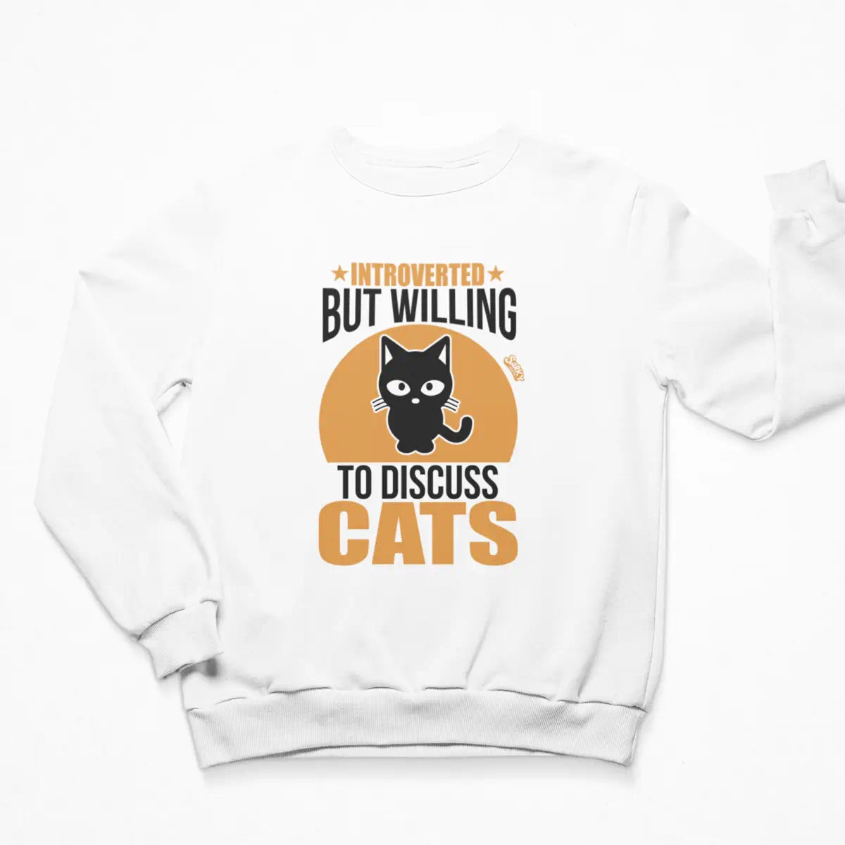 Introverted But Willing to Discuss Cats Sweatshirt