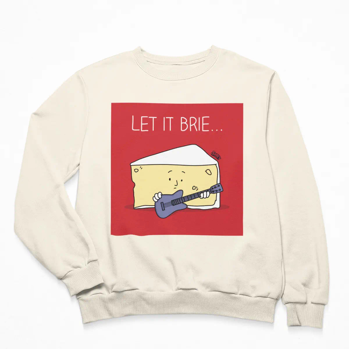 Let It Brie Sweatshirt