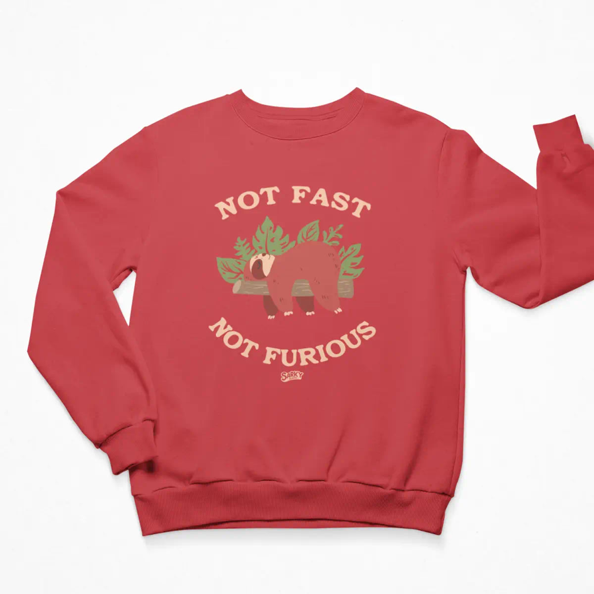 Not Fast Not Furious Sweatshirt