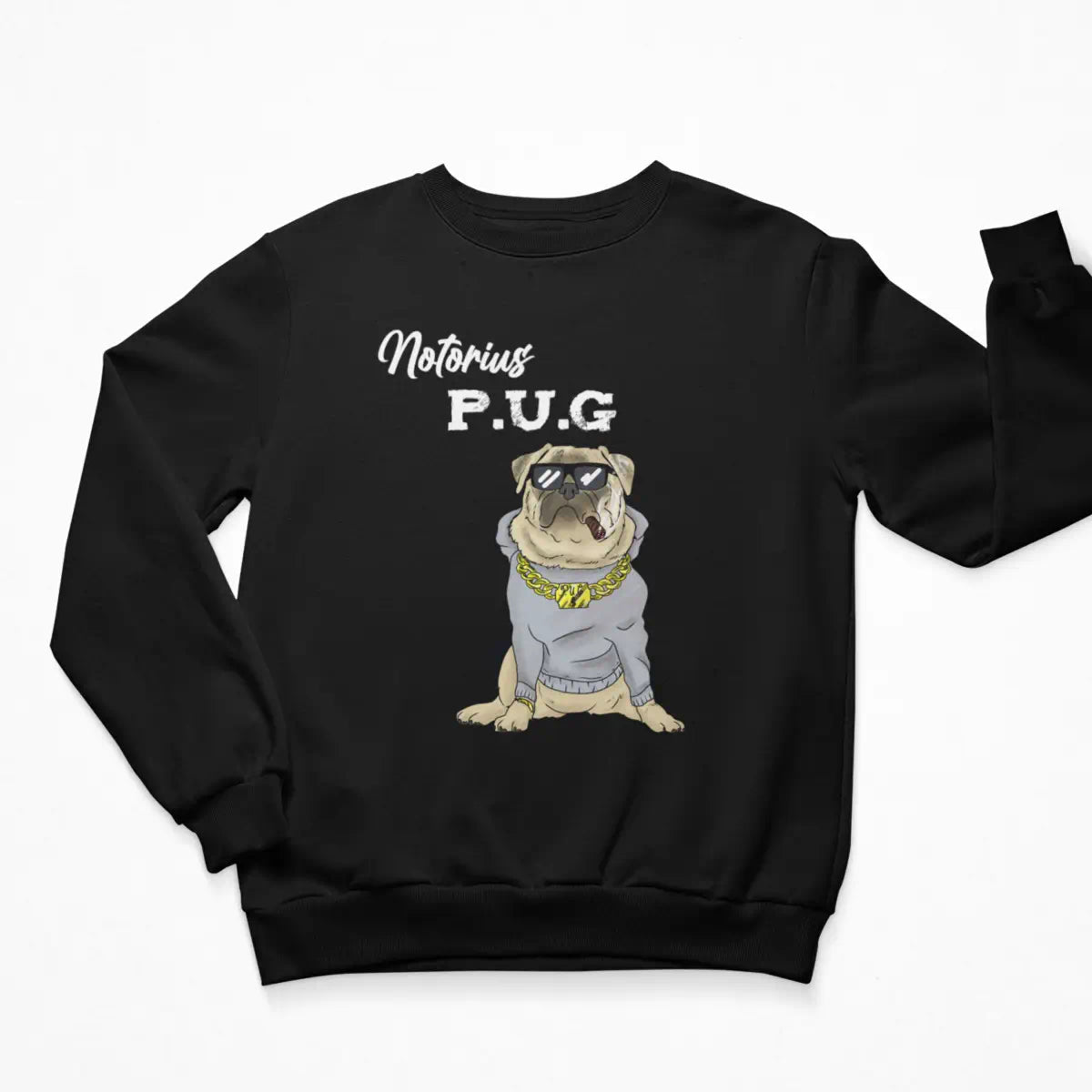 Notorious Pug Sweatshirt