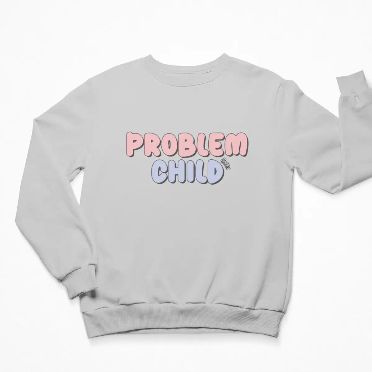 Problem Child Sweatshirt