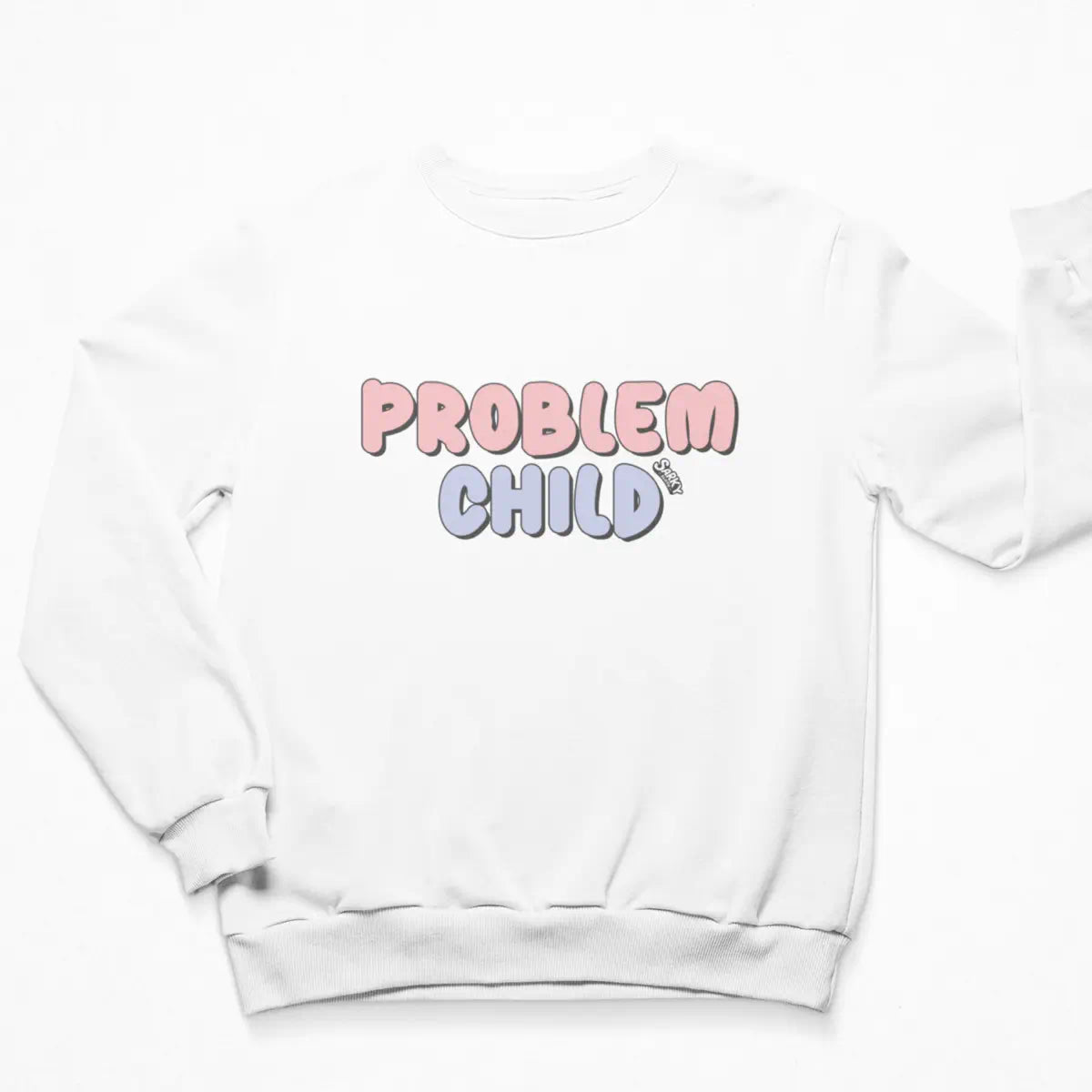 Problem Child Sweatshirt