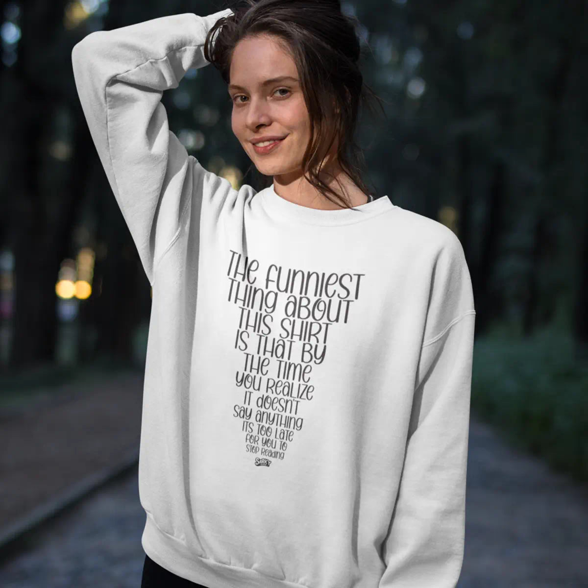 The Funniest Thing Sweatshirt