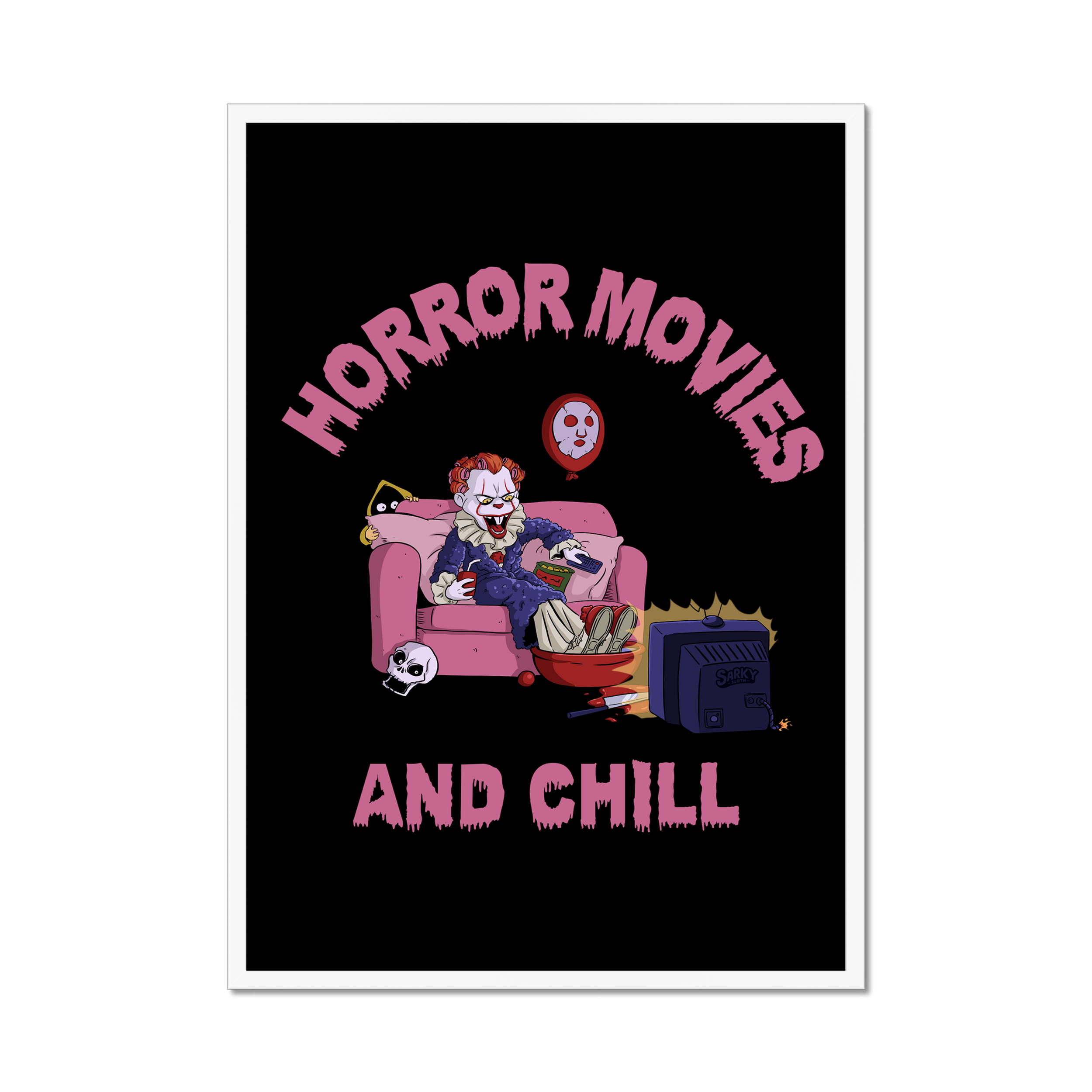 Horror Movies And Chill Art Print