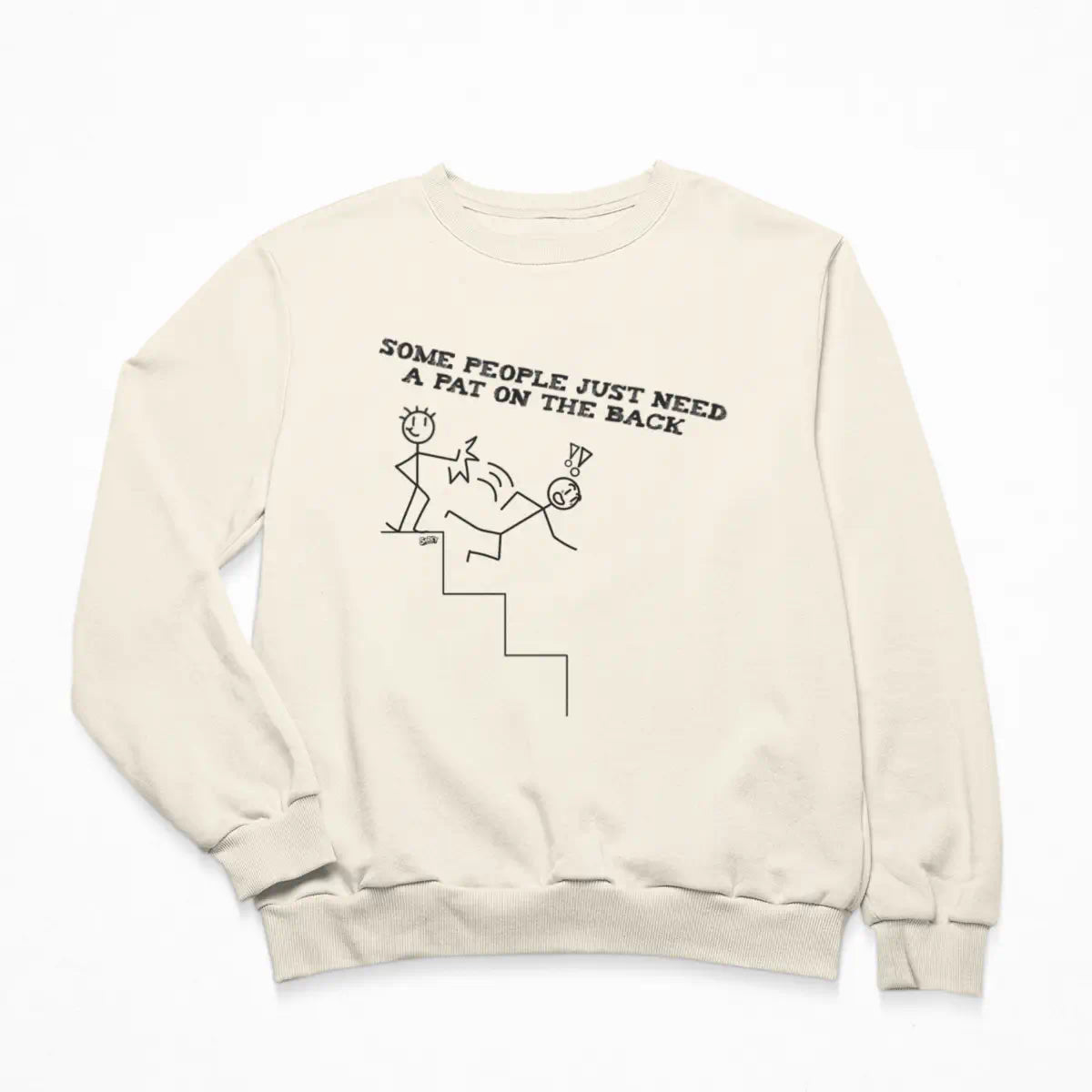 Some People Just Need a Pat on The Back Sweatshirt